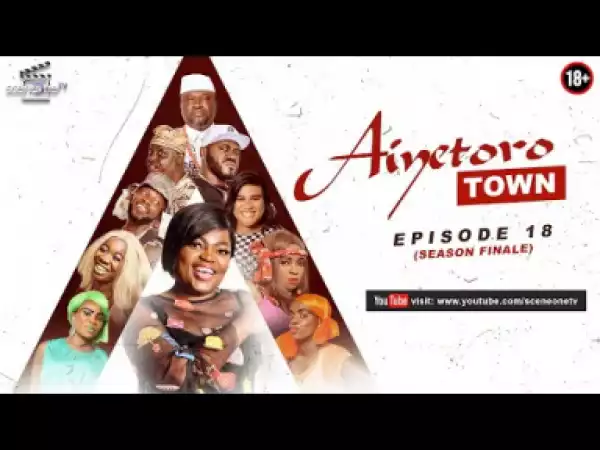 Aiyetoro Town Episode 18 (TROUBLE LOOMS) Season Finale